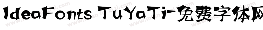IdeaFonts TuYaTi字体转换